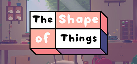 The Shape of Things cozy game title card